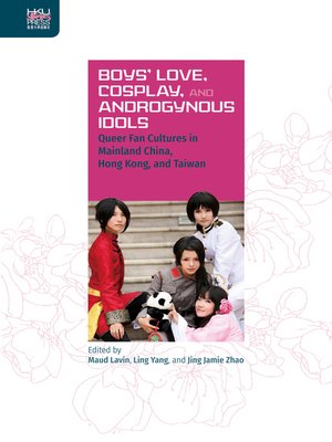cover image of Boys' Love, Cosplay, and Androgynous Idols